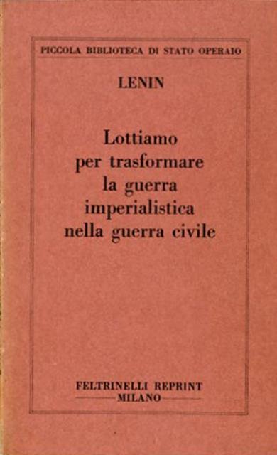 Lottiamo per trasformare la guerra imperialistica nella guerra civile. post …