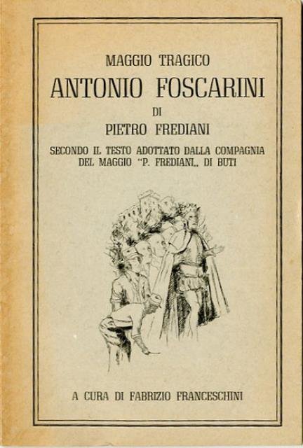 Maggio tragico Antonio Foscarini secondo il testo adottato dalla compagnia …