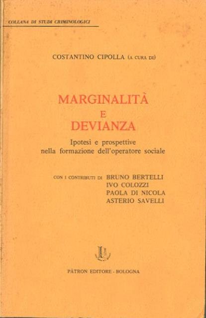 Marginalità e devianza. Ipotesi e prospettive nella formazione dell'operatore sociale.