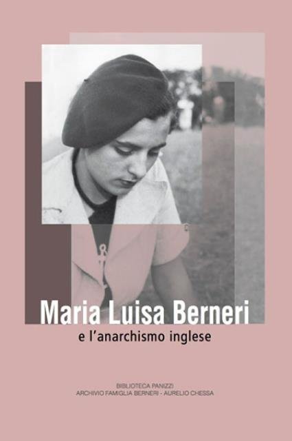 Maria Luisa Berneri e l'anarchismo inglese. Giornata di studi, Reggio …
