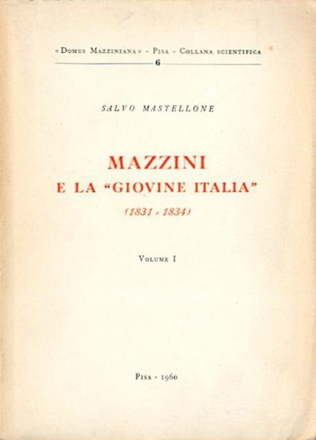 Mazzini e la "Giovine Italia" (1831-1834).