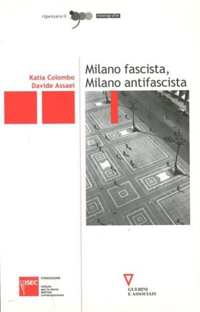 Milano fascista, Milano antifascista.