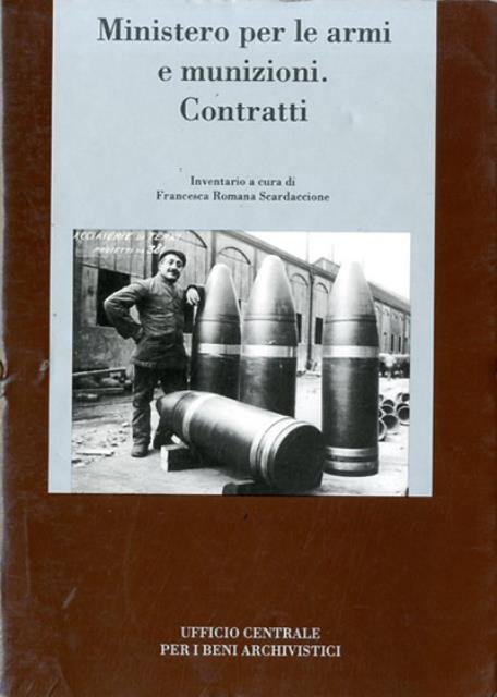 Ministero per le armi e munizioni. Contratti.