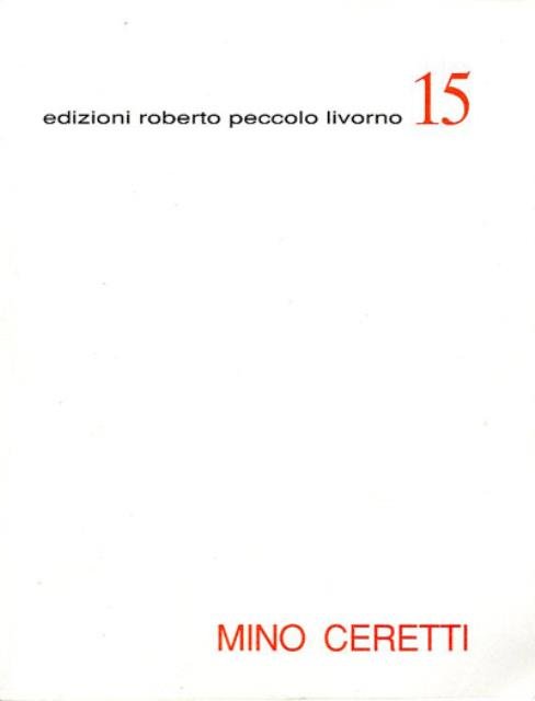 Mino Ceretti. Gli anni cruciali. Opere su carta 1958-1970.