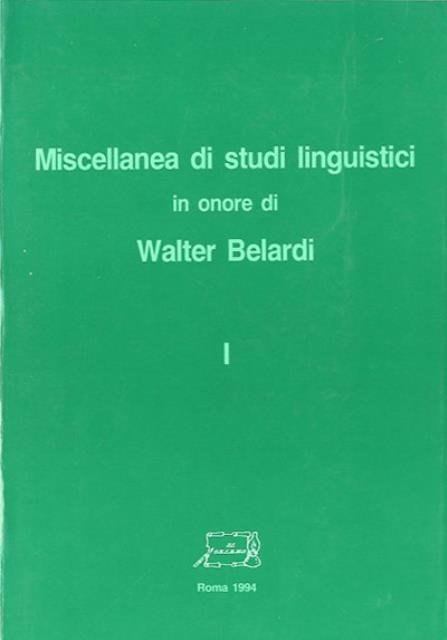 Miscellanea di studi linguistici in onore di Walter Belardi. Tomo …