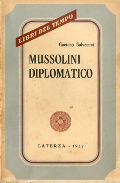 Mussolini diplomatico.