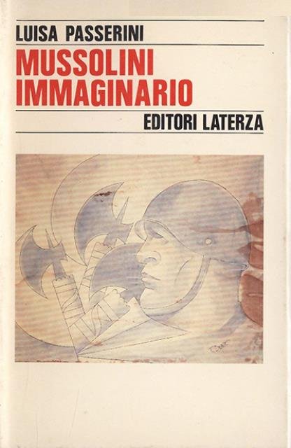 Mussolini immaginario. Storia di una biografia 1915-1939.