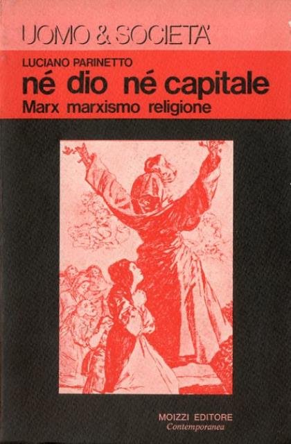 Né dio né capitale. Marx, marxismo, religione.