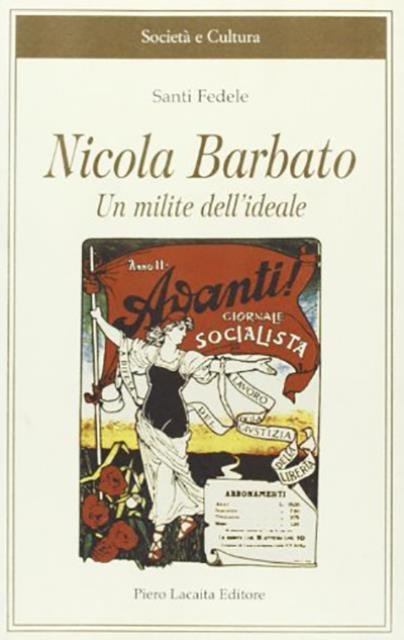 Nicola Barbato. Un milite dell'ideale.