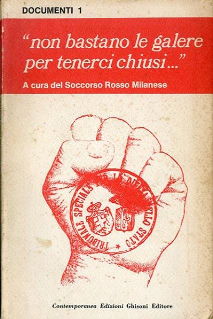 Non bastano le galere per tenerci chiusi.