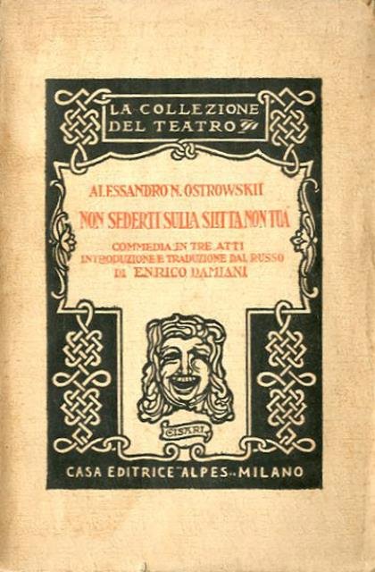 Non sederti sulla slitta non tua. Commedia in tre atti.