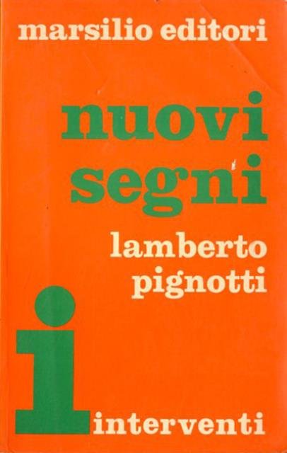 Nuovi segni. Catalogo di modelli culturali e artistici in trasformazione.