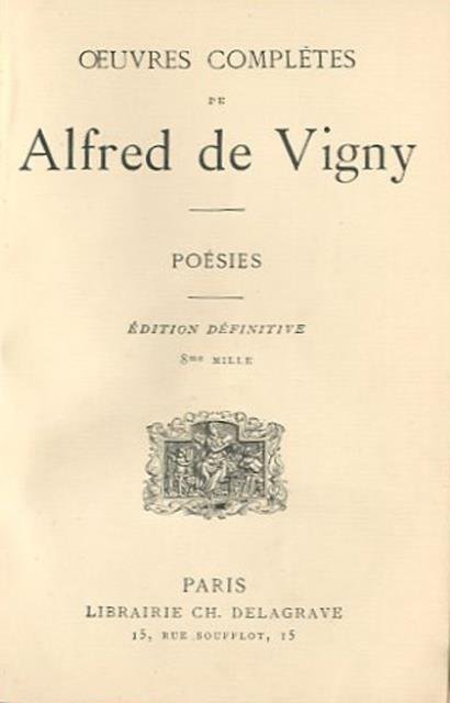 Oeuvres completes de Alfred de Vigny. Poésies. post 1900.