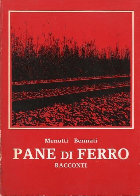 Pane di ferro. e altri racconti.