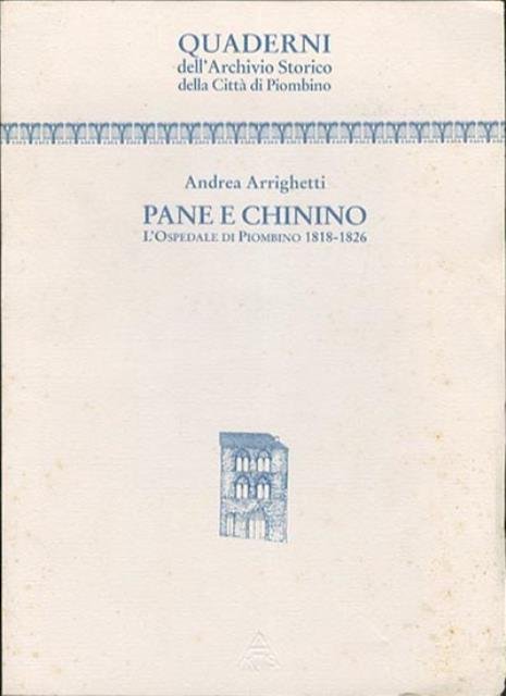 Pane e chinino. L'ospedale di Piombino 1818-1826.