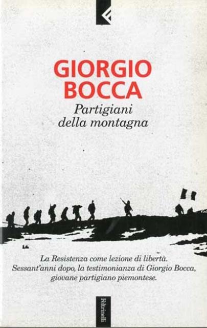 Partigiani della montagna. Vita delle divisioni "Giustizia e libertà" del …