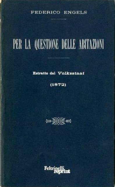 Per la questione delle abitazioni. Estratto da Volksstaat (1872). post …