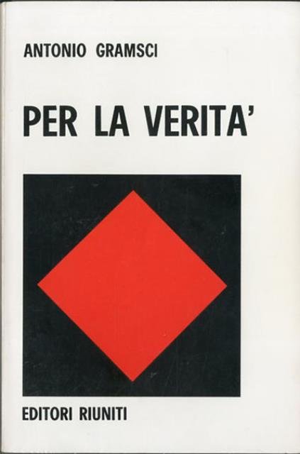 Per la verità. Scritti 1913-1926.