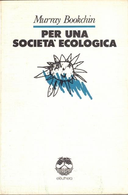 Per una società ecologica.