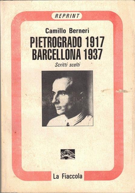 Pietrogrado 1917, Barcellona 1937. Scritti scelti.