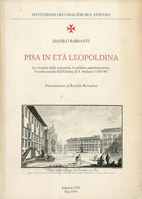 Pisa in età leopoldina. Le vicende della comunità, la politica …