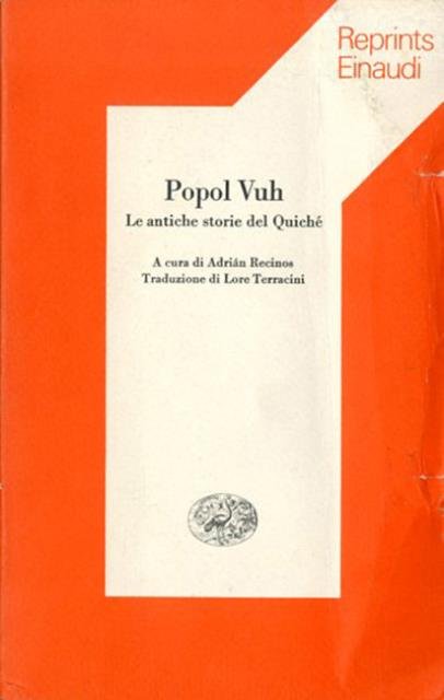 Popol Vuh. Le antiche storie del Quiche.