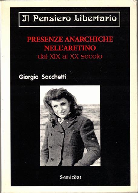 Presenze anarchiche nell'aretino dal XIX al XX secolo.