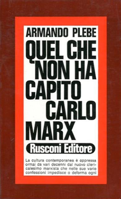 Quel che non ha capito Carlo Marx.