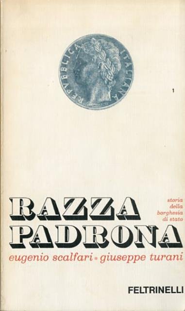 Razza padrona. Storia della borghesia di Stato.