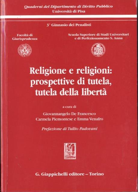 Religione e religioni. Prospettive di tutela, tutela della libertà.