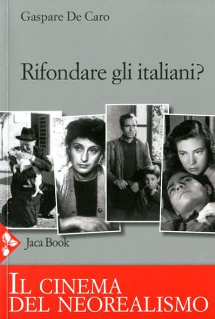 Rifondare gli italiani?. Il cinema del neorealismo.