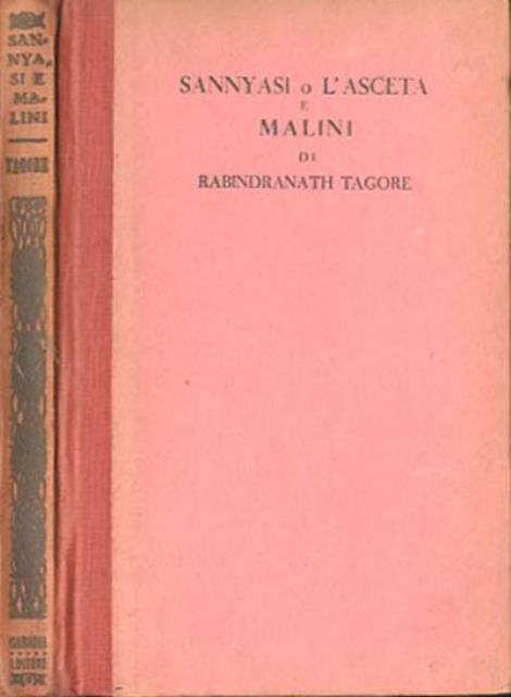 Sannyasi, o L'asceta ; e Malini. Drammi.