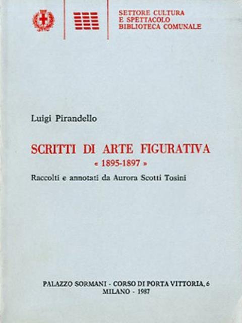 Scritti di arte figurativa, 1895-1897. Raccolti e annotati da Aurora …