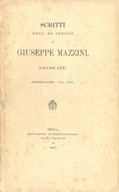 Scritti editi ed inediti di Giuseppe Mazzini. Vol. 26 (Epistolario …