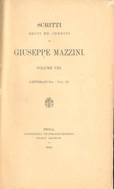 Scritti editi ed inediti di Giuseppe Mazzini. Vol. 8 (Letteratura …