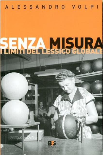 Senza misura. I limiti del lessico globale.