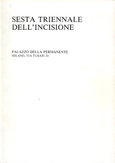 Sesta triennale dell'incisione. Palazzo della Permanente, Milano, 12 dicembre 1990 …