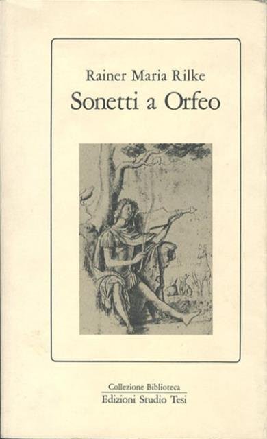 Sonetti a Orfeo e poesie sparse.