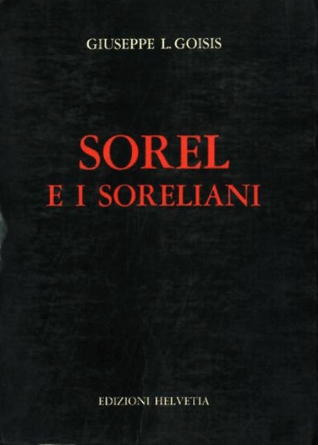 Sorel e i soreliani. le metamorfosi dell'attivismo.