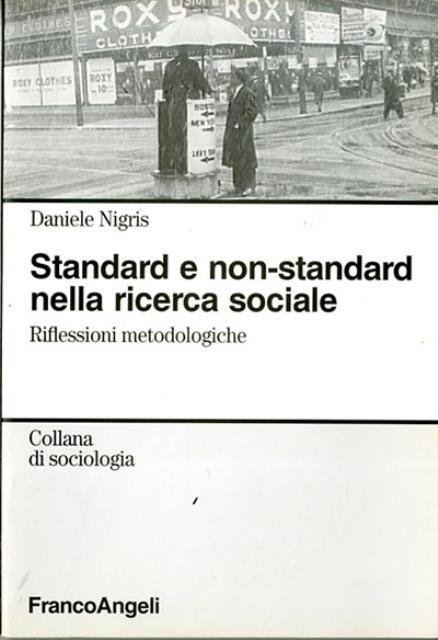 Standard e non-standard nella ricerca sociale. Riflessioni metodologiche.