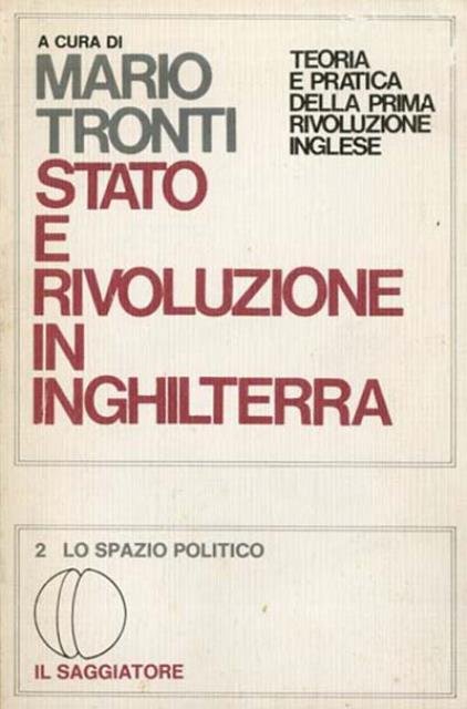 Stato e rivoluzione in Inghilterra. Teoria e pratica della prima …