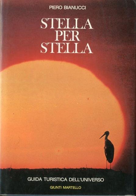 Stella per stella. Guida turistica dell'universo.