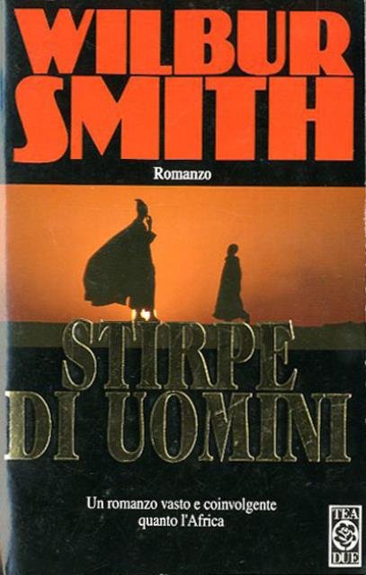 Stirpe di uomini. Romanzo.