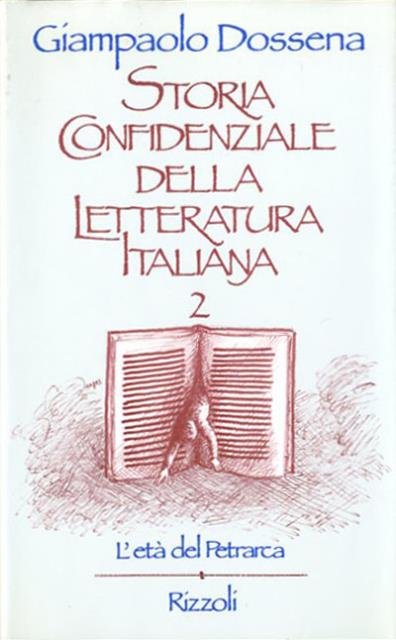Storia confidenziale della letteratura italiana. L'età del Petrarca.