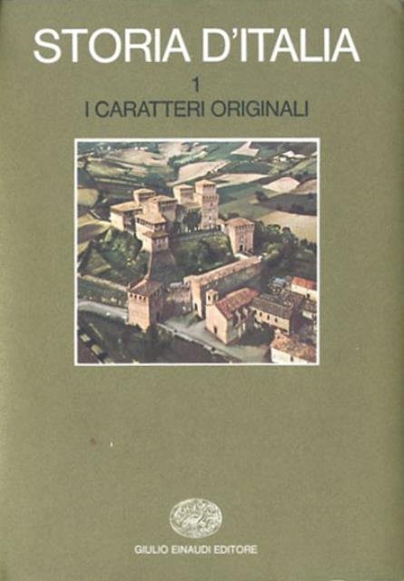 Storia d'Italia. Volume primo. I caratteri originali.