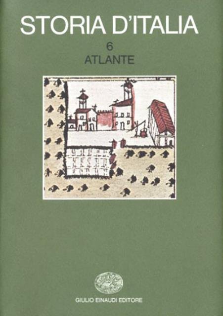 Storia d'Italia. Volume sesto. Atlante.