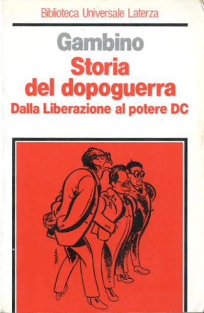 Storia del dopoguerra. Dalla liberazione al potere DC.