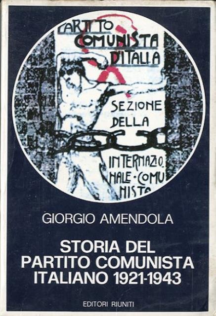 Storia del Partito comunista italiano 1921-1943.