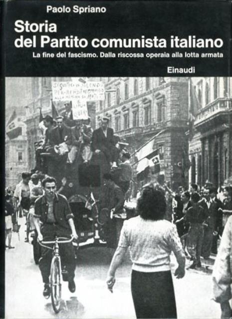 Storia del Partito comunista italiano. 4. La fine del fascismo. …