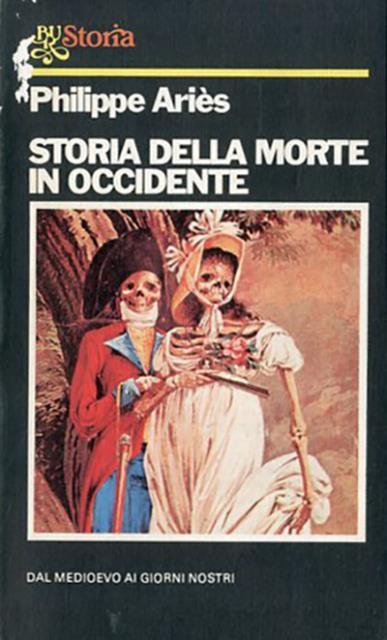 Storia della morte in Occidente. dal Medioevo ai giorni nostri.